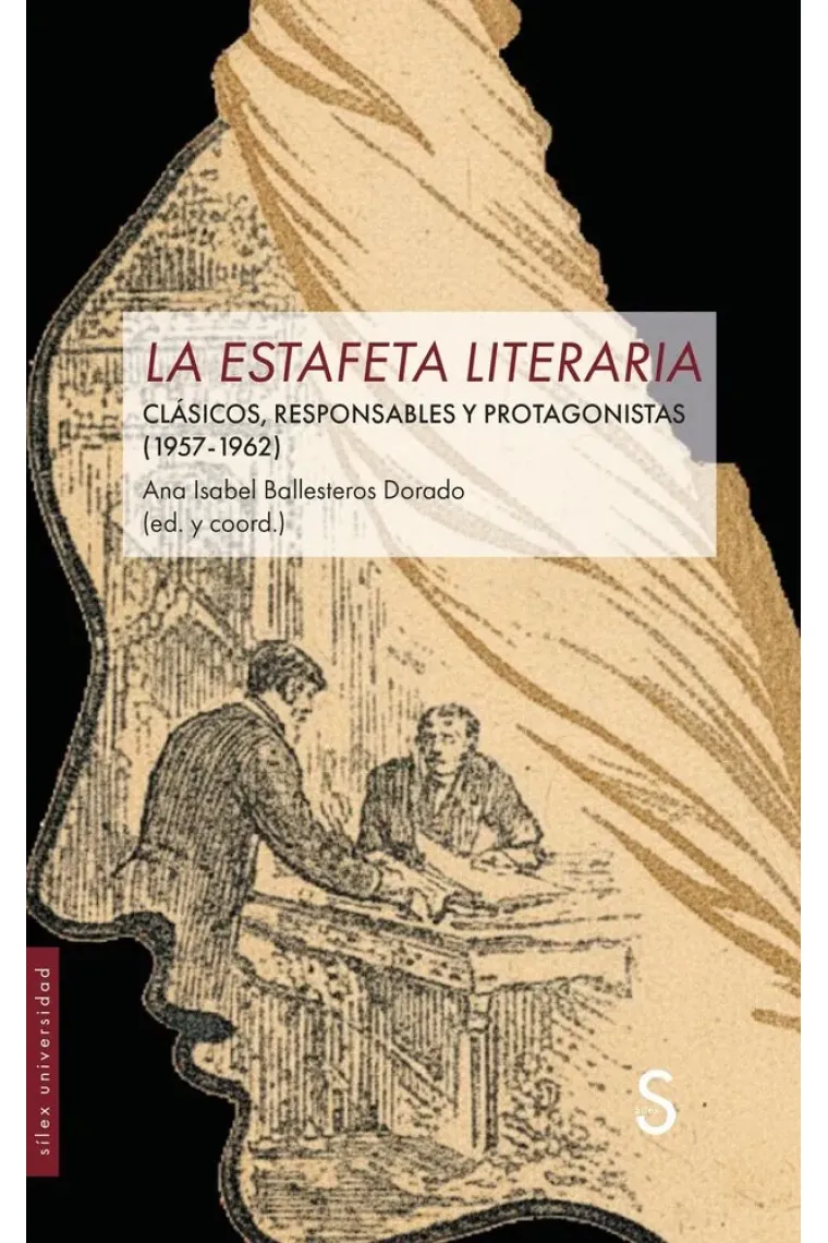 La estafeta literaria: clásicos, responsables y protagonistas (1957-1962)