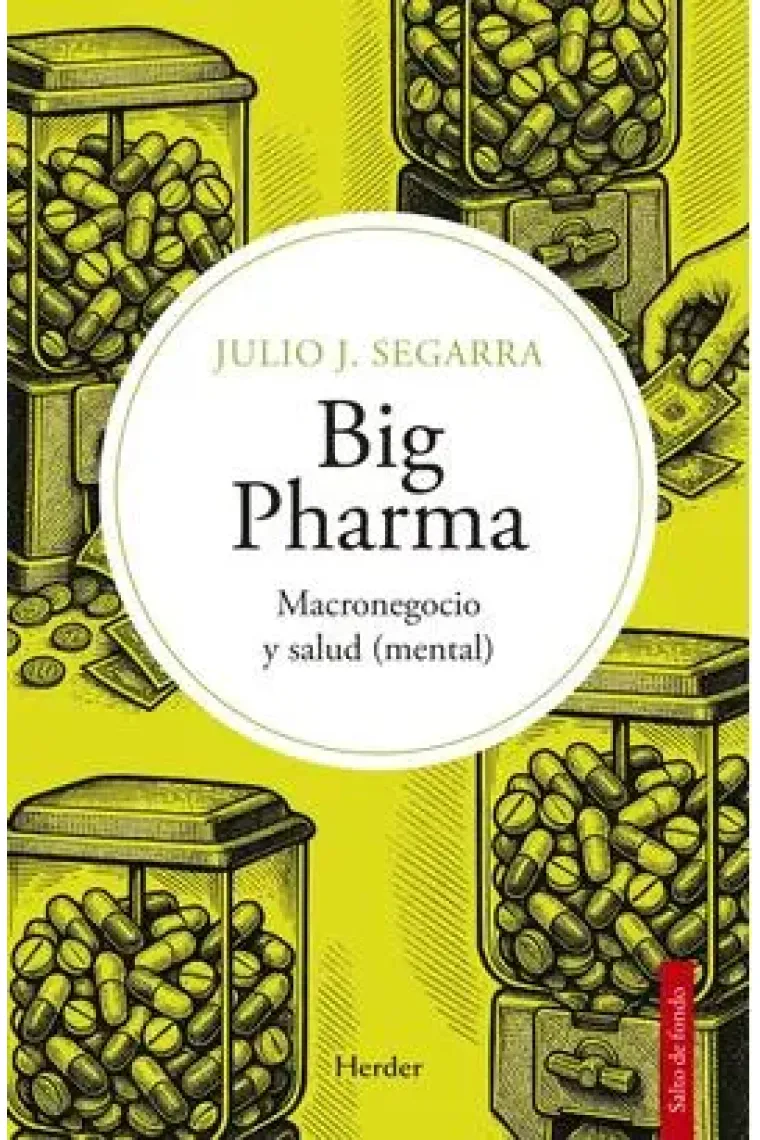 Big pharma. Macronegocio y salud (mental)