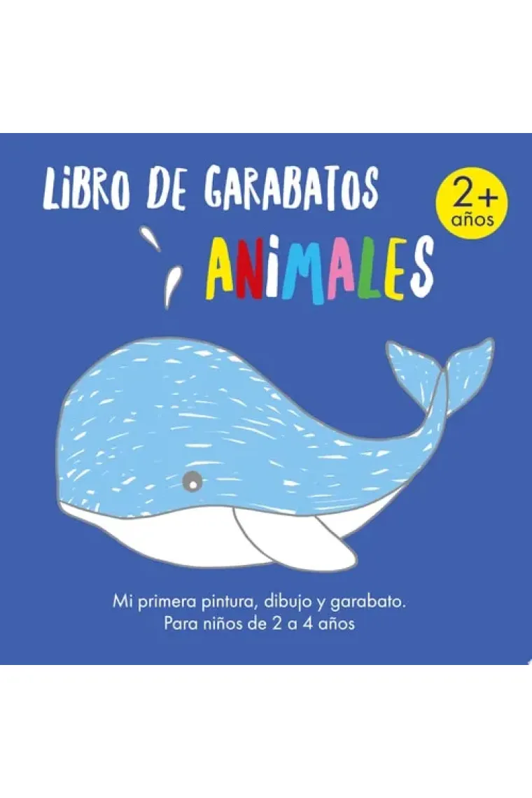 Libro de garabatos - Animales Mi primera pintura, dibujo y garabato. Para niños de 2 a 4 años
