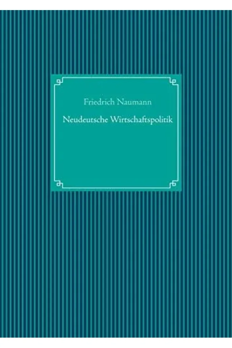 Neudeutsche Wirtschaftspolitik