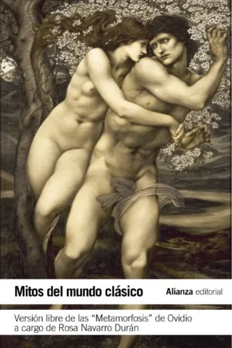 Mitos del mundo clásico: versión libre de las "Metamorfosis" de Ovidio a cargo de Rosa Navarro Durán
