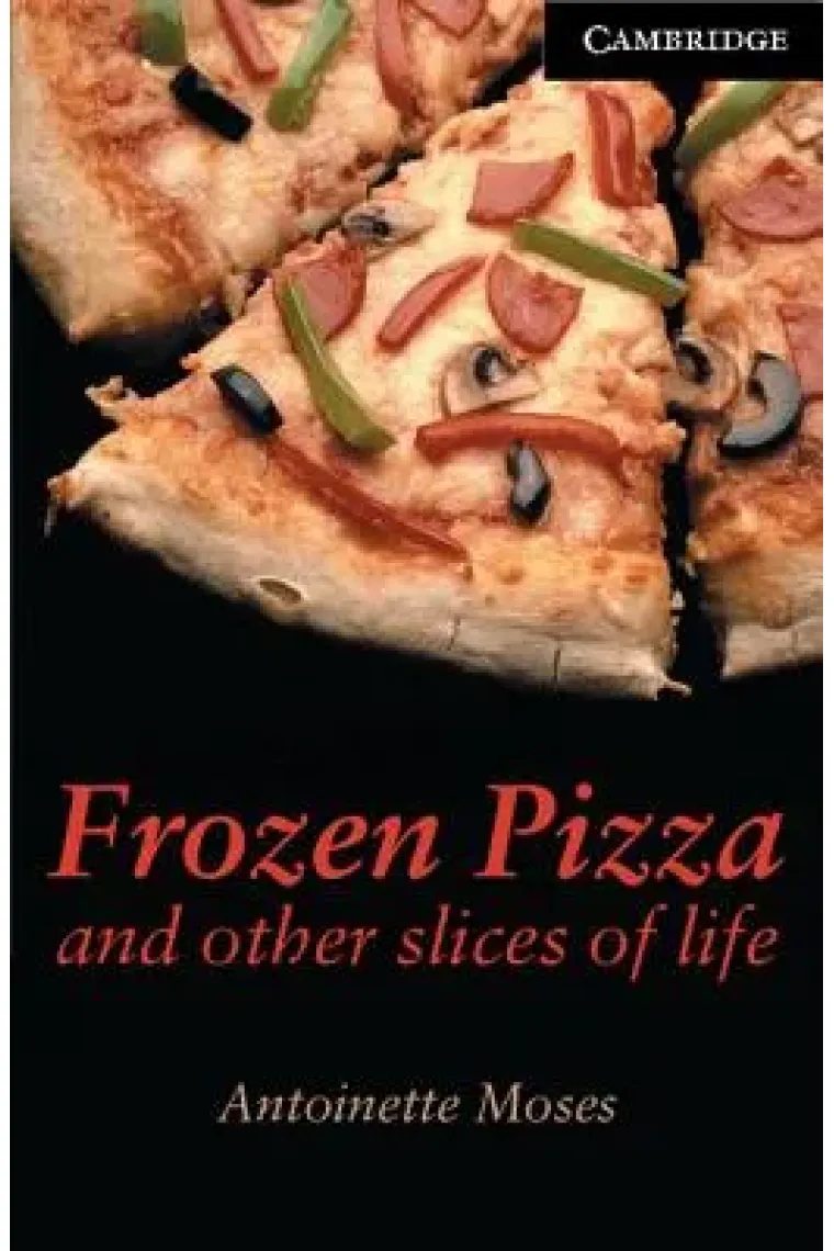 Frozen pizza and other slices of life. Level 6 (CER) (Inglés)