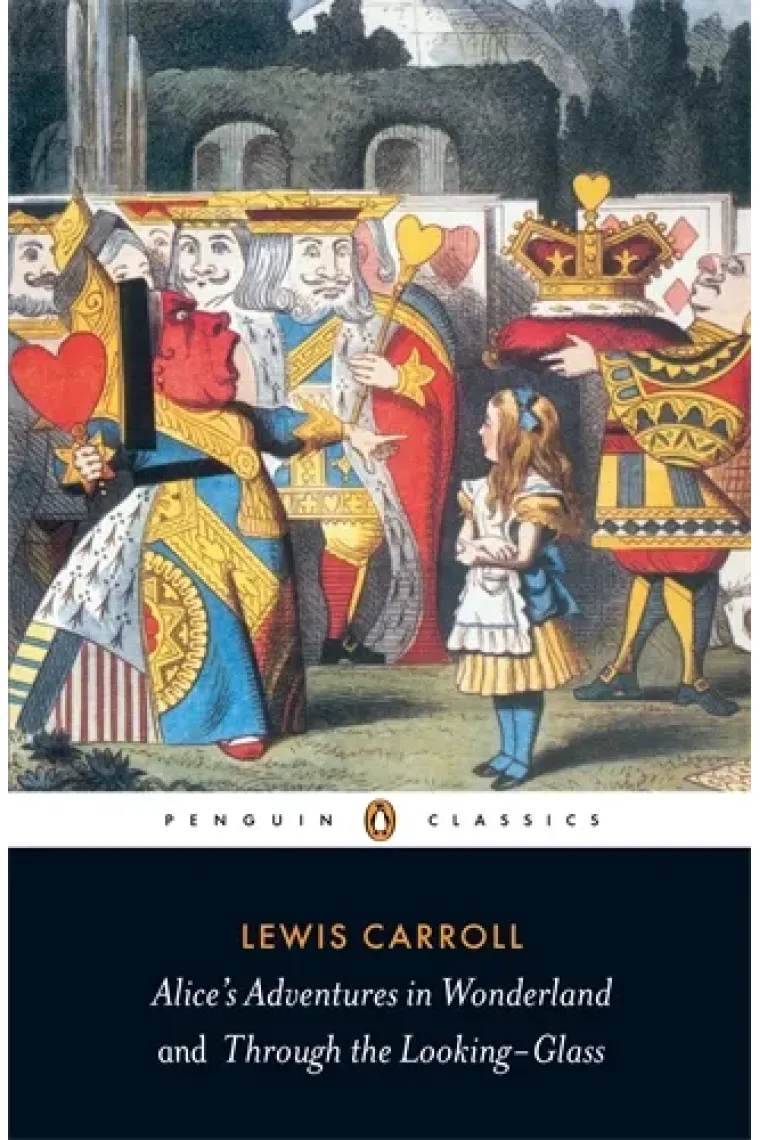 Alice's Adventures in Wonderland and Through the Looking-Glass (Inglés)