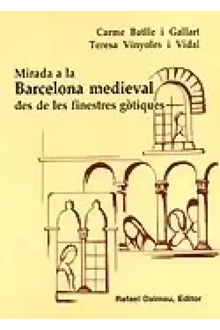 Mirada a la Barcelona medieval des de les finestres gòtiques (Catalán)