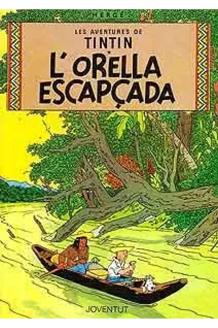 Tintin l'orella escapçada (Les aventures de Tintín, 6) (Catalán)