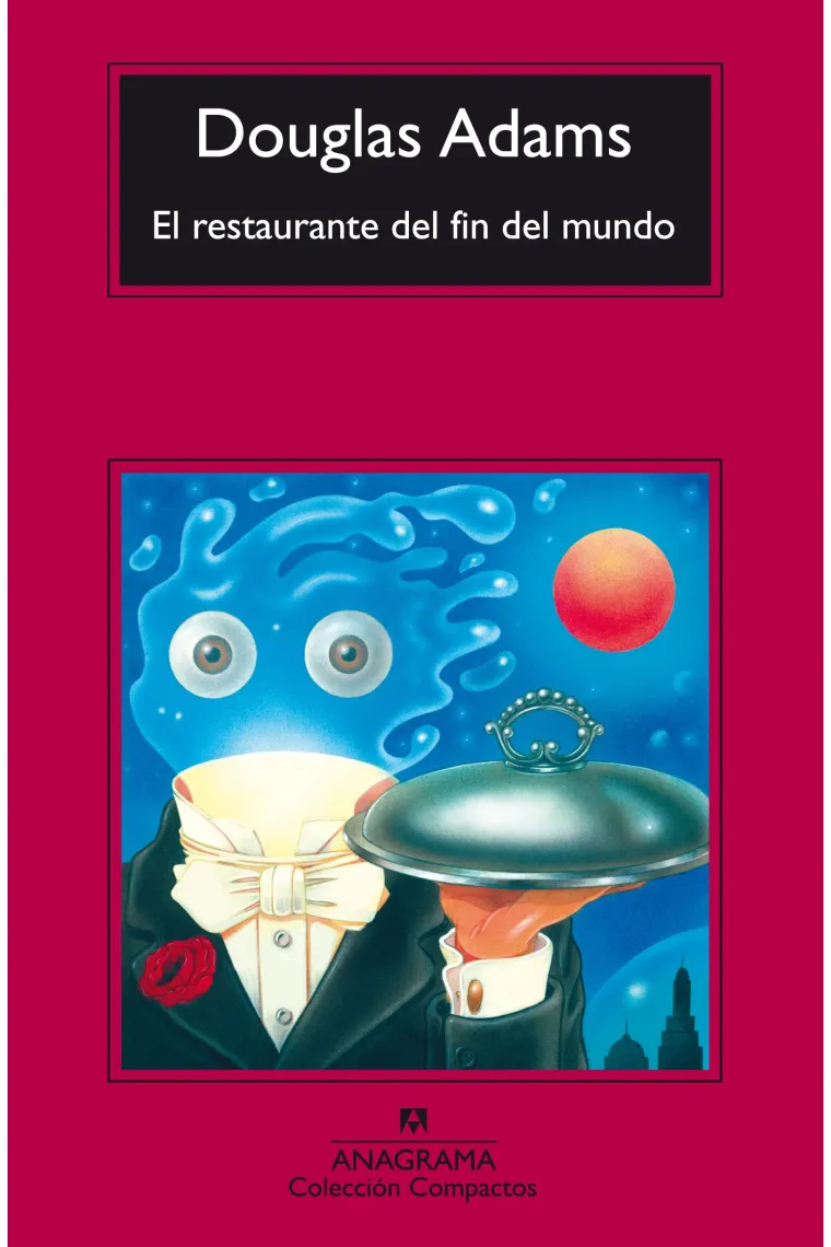 El restaurante del fin del mundo (II parte de "trilogía en cinco partes")
