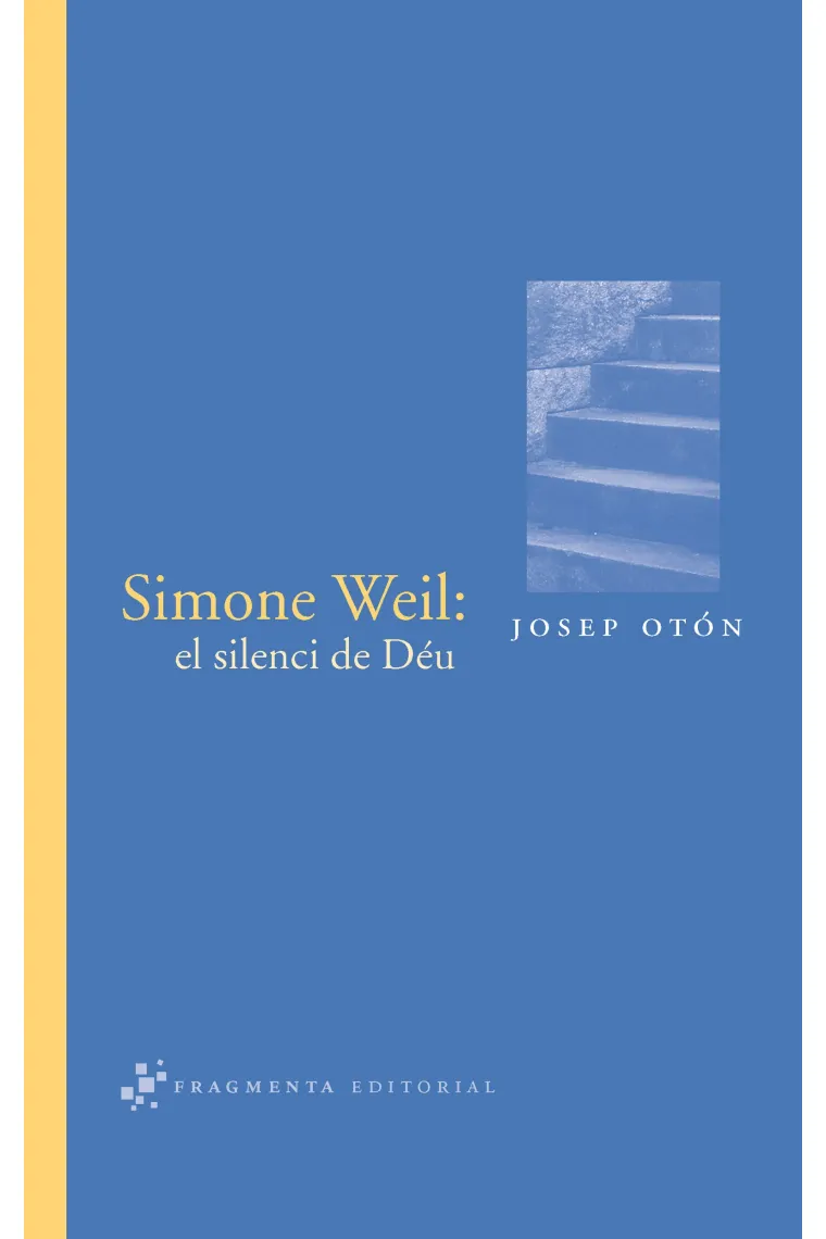 Simone Weil: el silenci de Déu (Catalán)