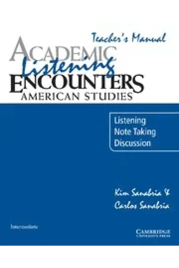 Academic Listening Encounters: American Studies. Listening, Note Taking and Discussion Teacher's  Manual (Inglés)