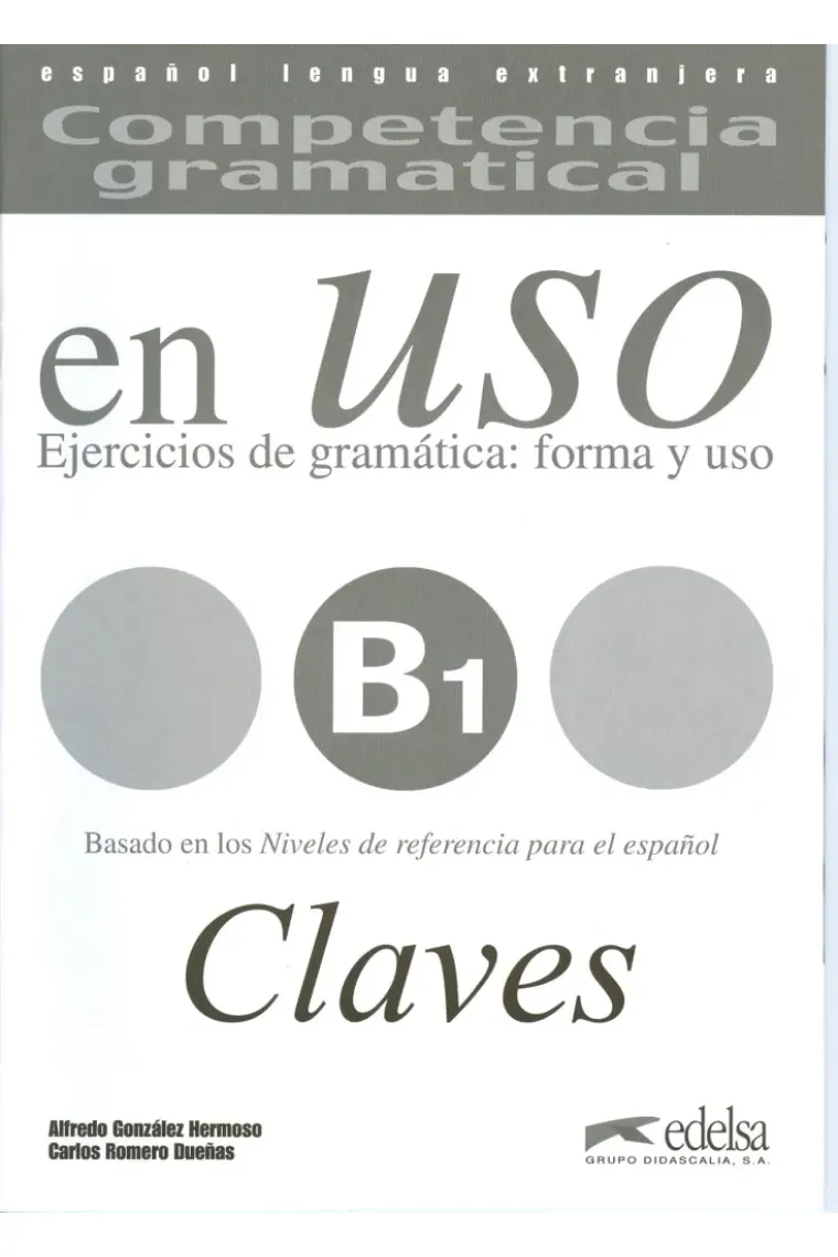 en USO Ejercicios de gramática: forma y uso B1 Claves