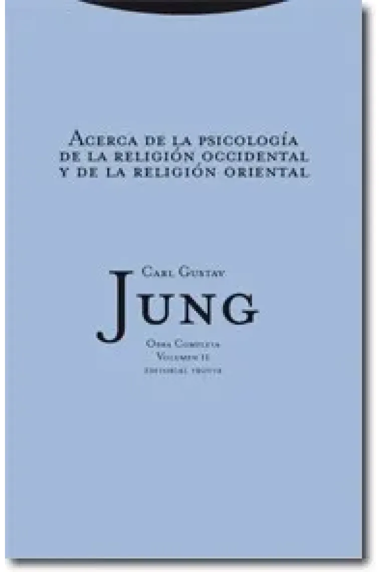 Obra Completa. Carl Gustav Jung. Volumen 11  Acerca de la psicología de la religión occidental y de la religión oriental (Tela)