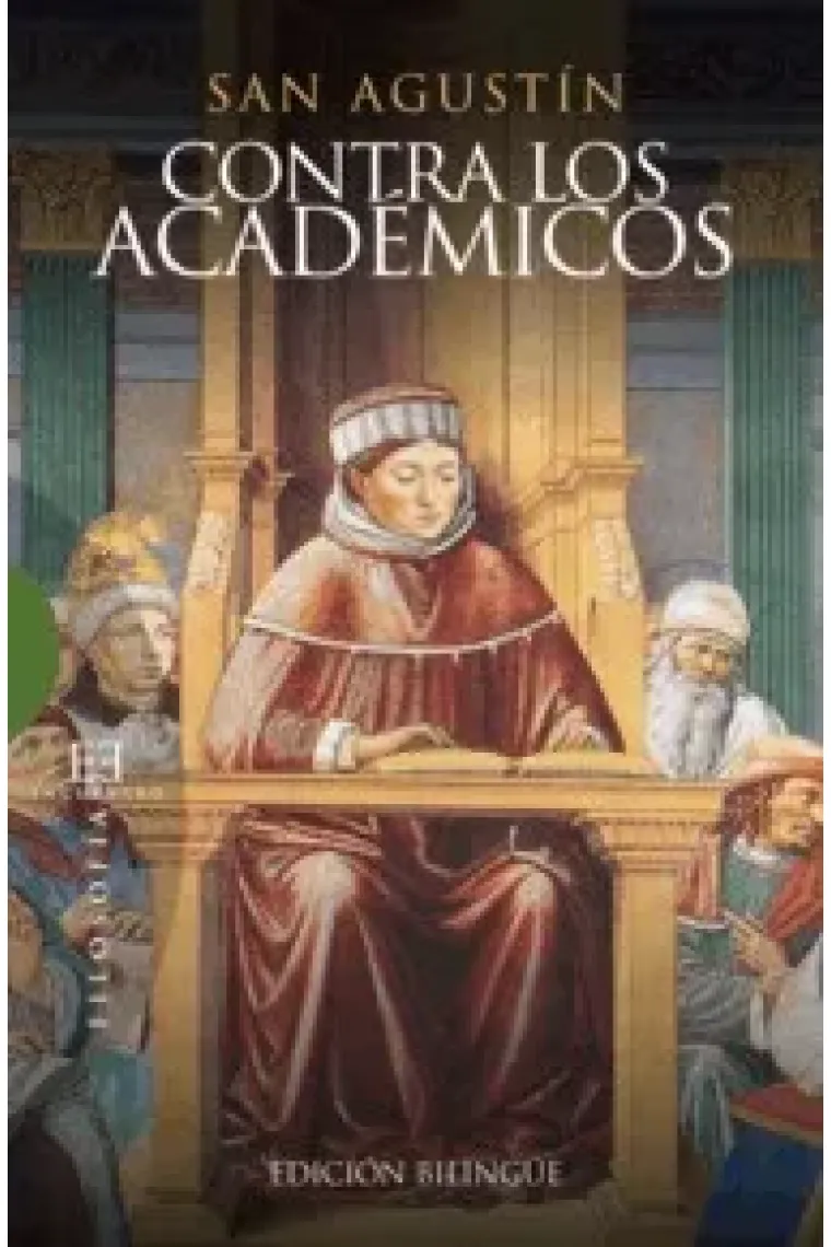 Contra los académicos (Edición bilingüe) (Latín)