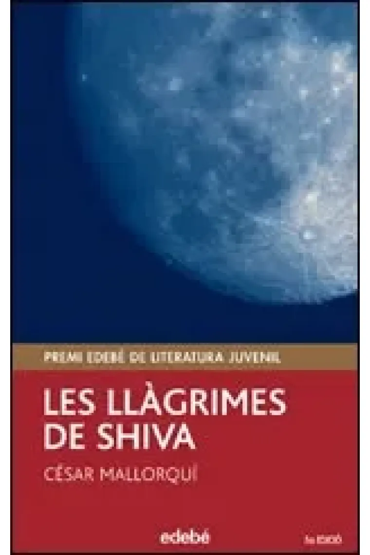 Les llàgrimes de Shiva +13 (Premi Edebé de Literatura juvenil) (Catalán)
