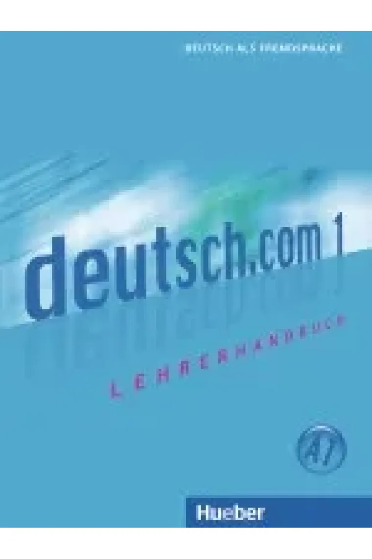 deutsch.com 1. Lehrerhandbuch (Alemán)