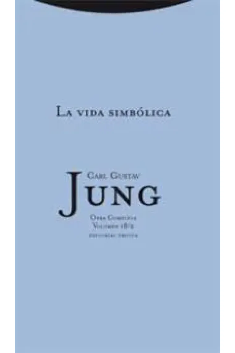 Obras completas Jung. Tomo 18/2. La vida simbólica (Rústica)