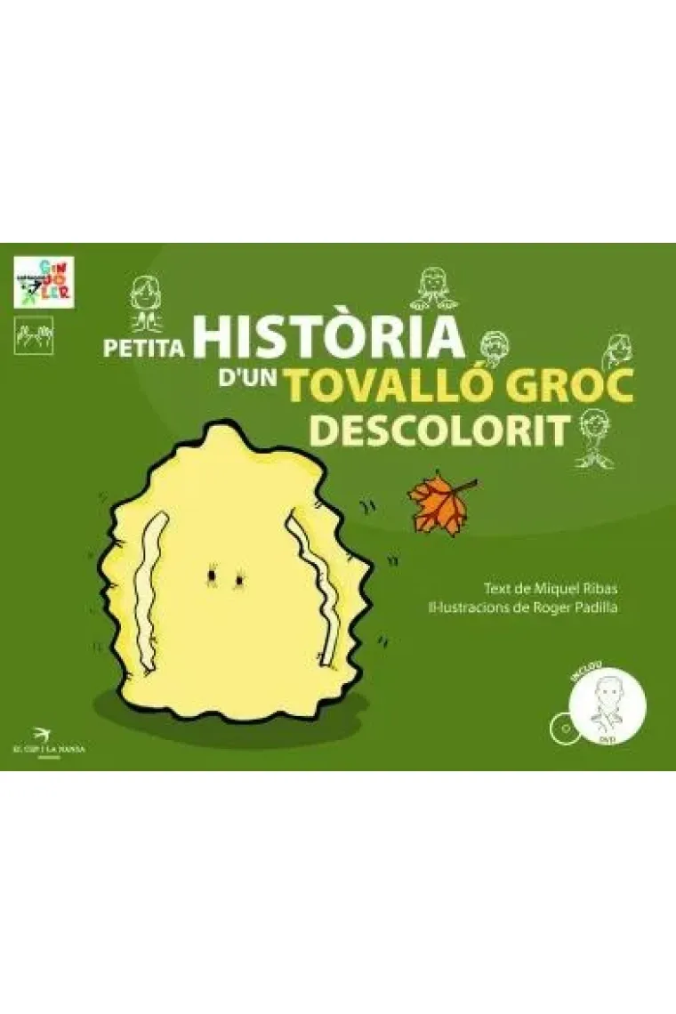 Petita història d'un tovalló groc descolorit (inclou DVD amb la representació del conte en LSC) (Catalán)