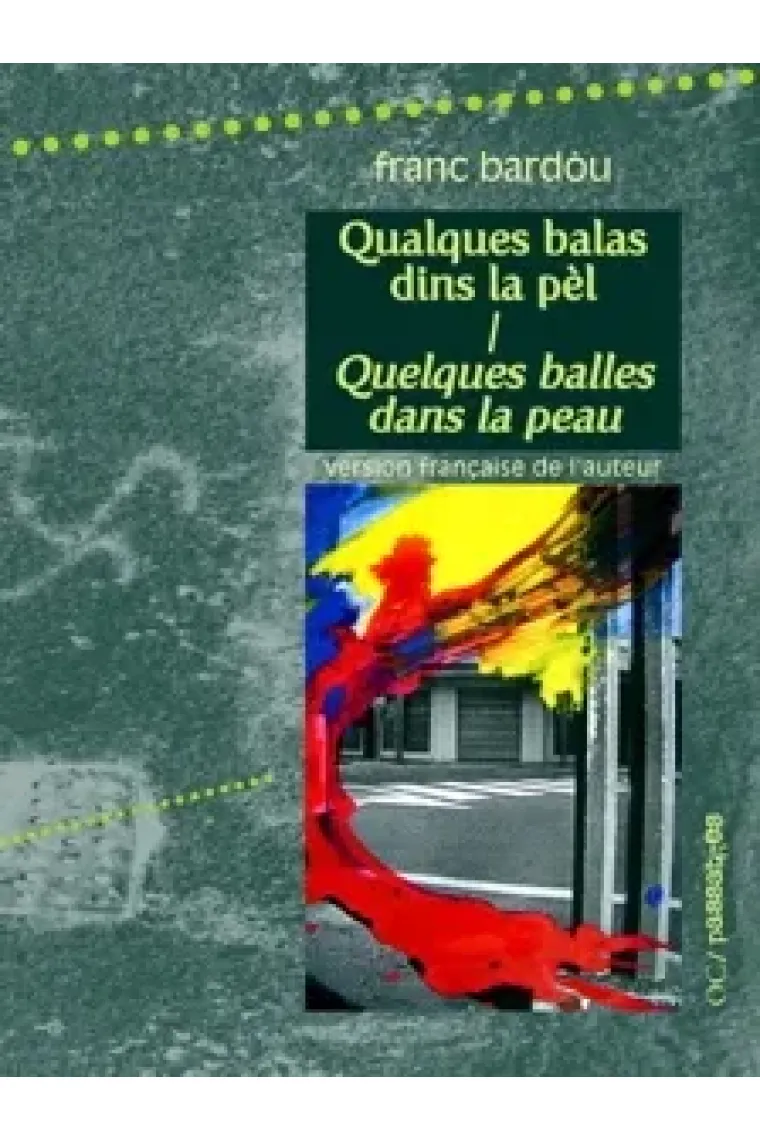 Qualques balas dins la pèl / Quelques balles dans la peau (Occitano)