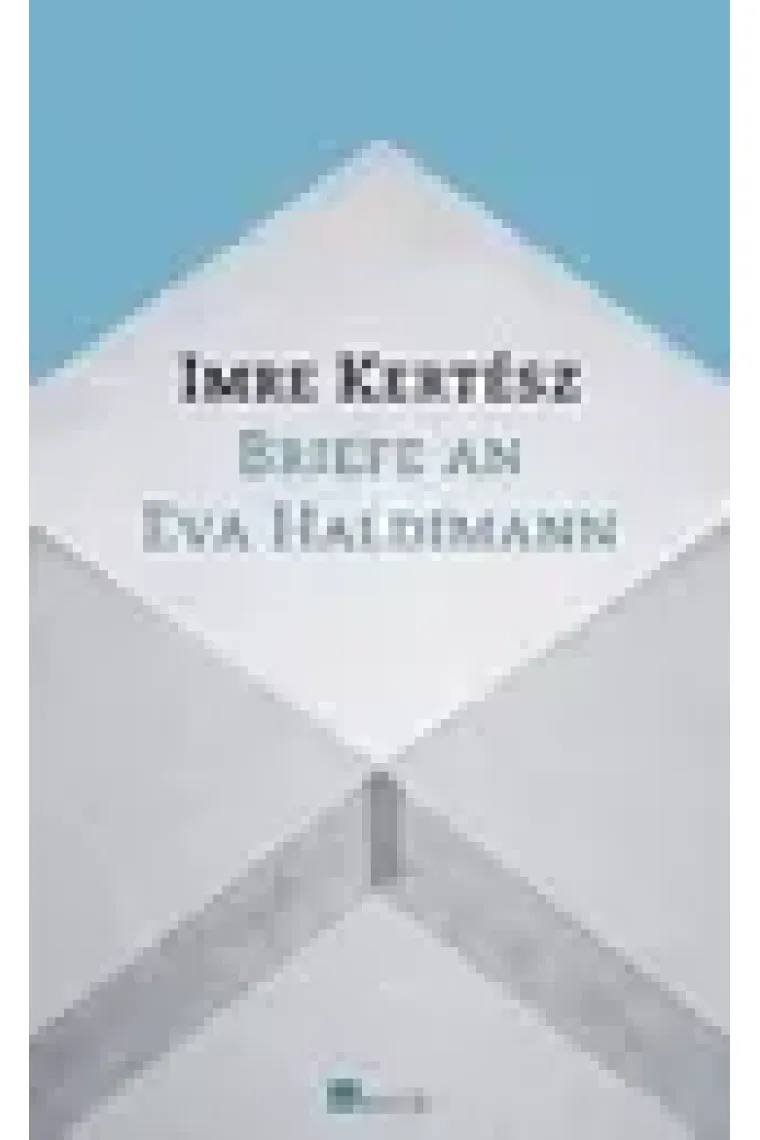 Briefe an Eva Haldimann (Alemán)