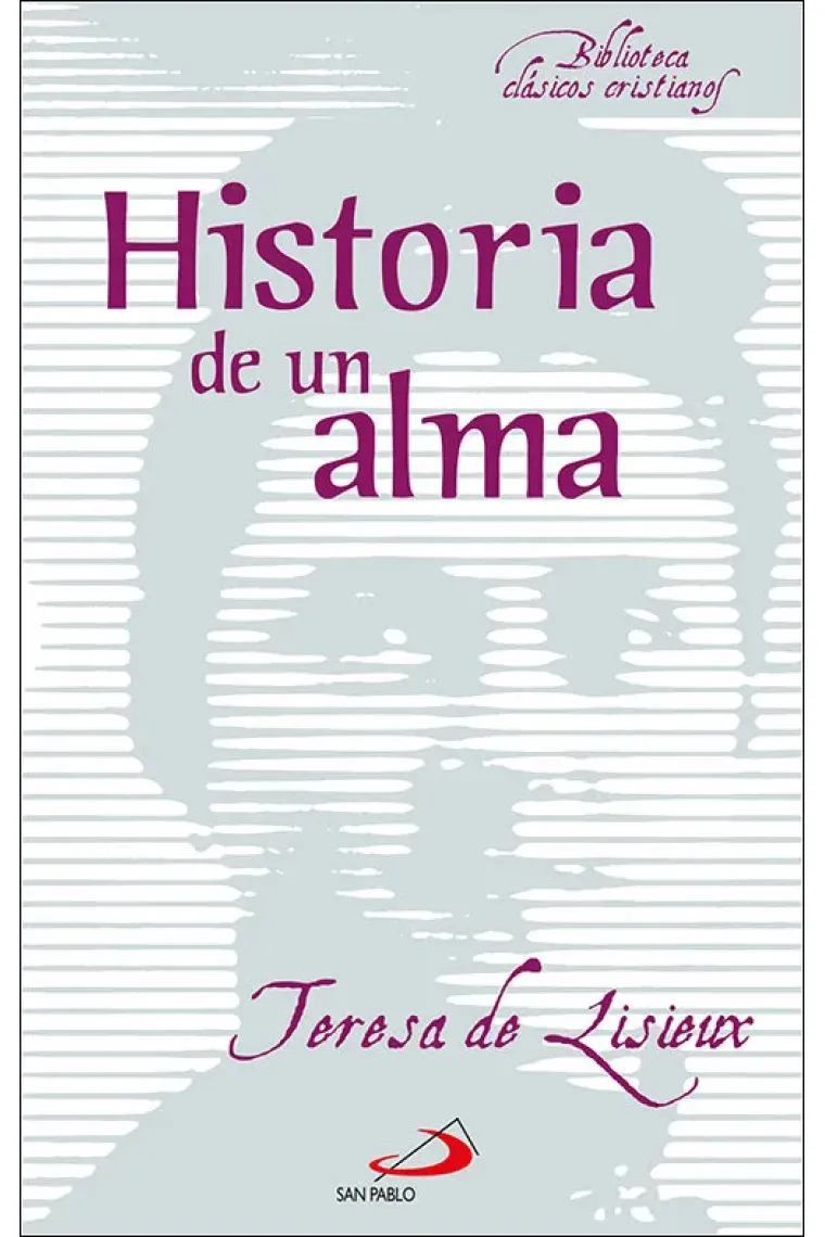 Historia de un alma (Escritos autobiográficos)