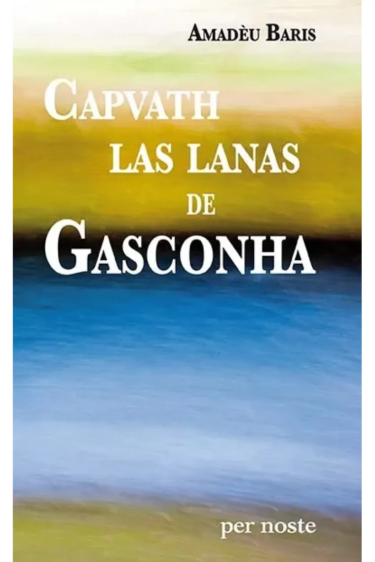 Capvath las lanas de Gasconha (bilingüe gascon / francés) (Occitano)
