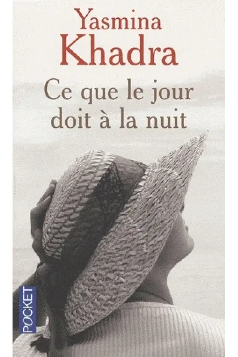 Ce que le jour doit à la nuit (Francés)