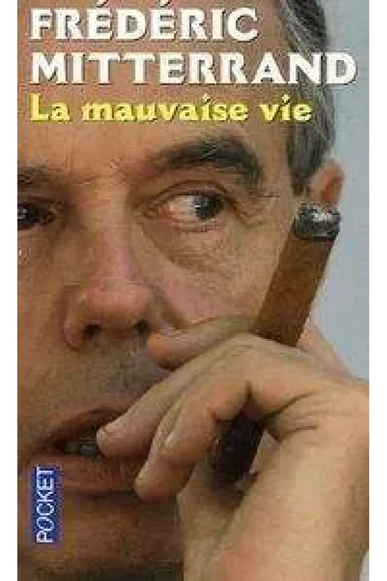 La Mauvaise vie (Francés)