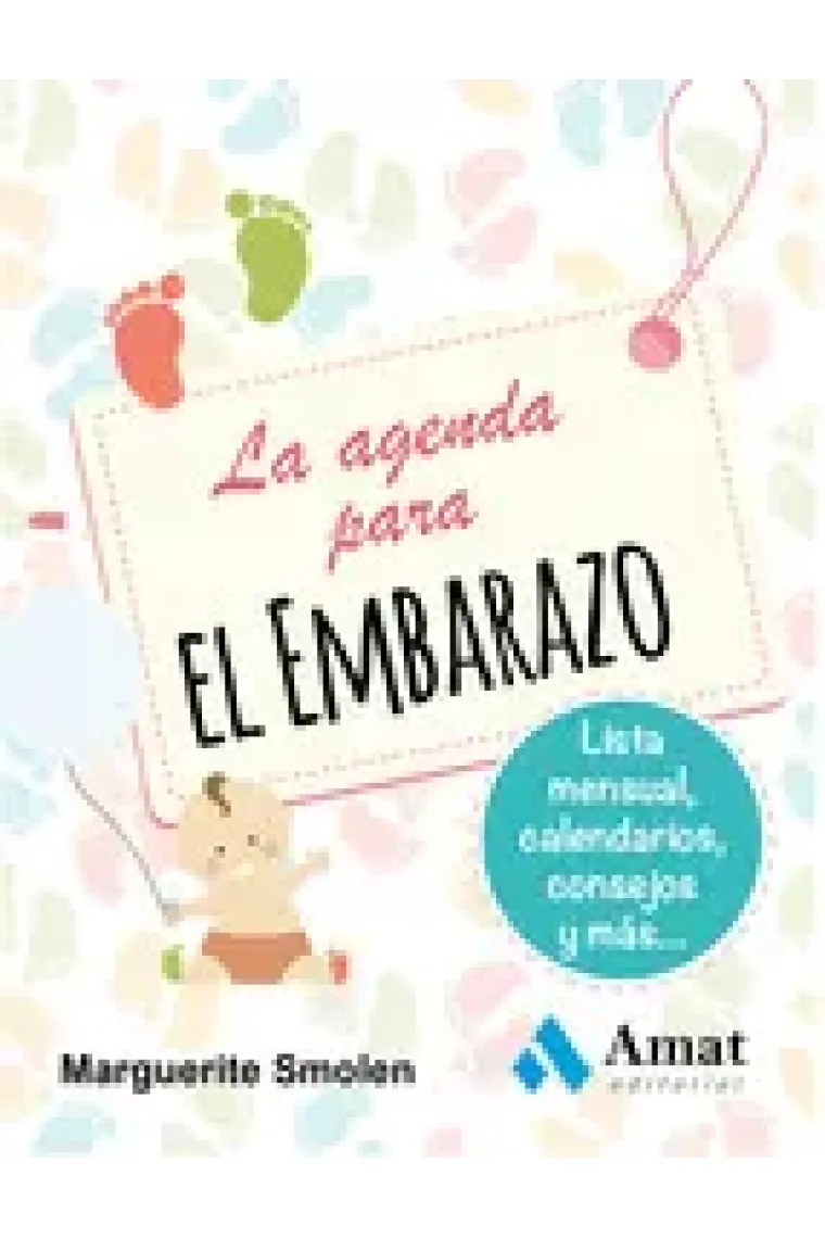 La agenda para el embarazo. Listas mensuales, calendario, consejos y más