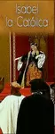 ISABEL LA CATÓLICA. SERIE HISTÓRICA