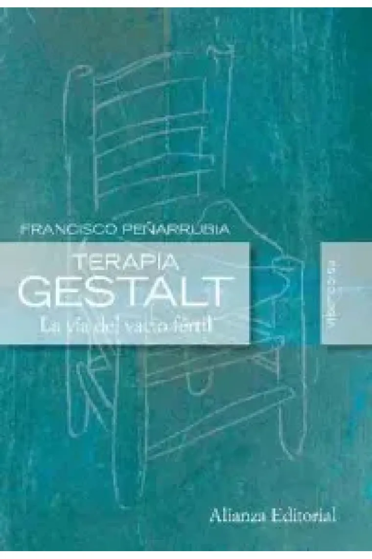 Terapia Gestalt. La vía del vacío fértil