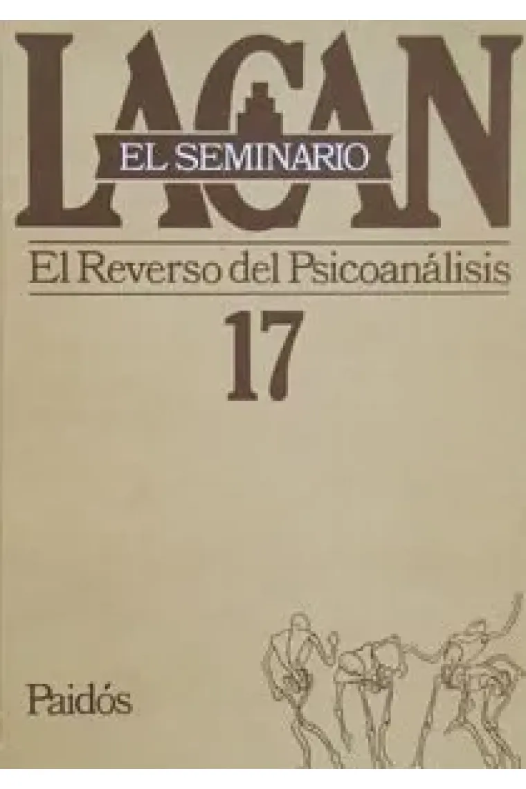 El seminario de Lacan nº 17. El reverso del psicoanálisis