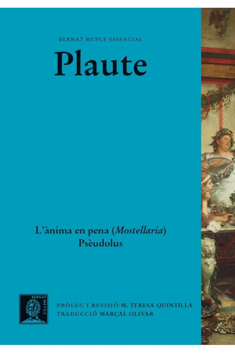 L'ànima en pena / "Mostellaria" · Psèudolus (Edició bilingüe) (Catalán)