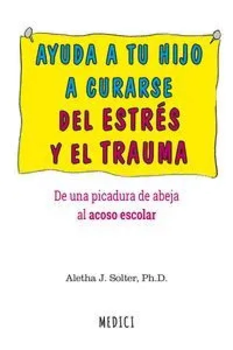 Ayuda a tu hijo a curarse de estrés y trauma