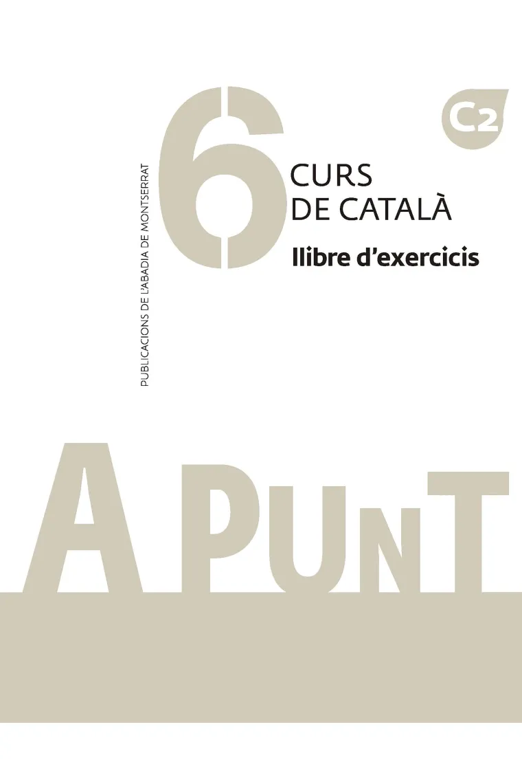 A punt 6 Llibre d'exercicis. Nivell C2 (Catalán)