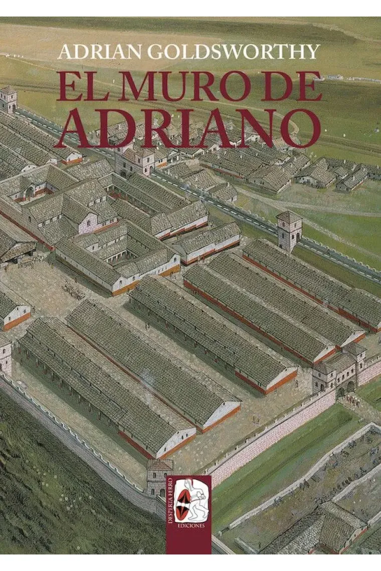 El muro de Adriano. Confín del Imperio