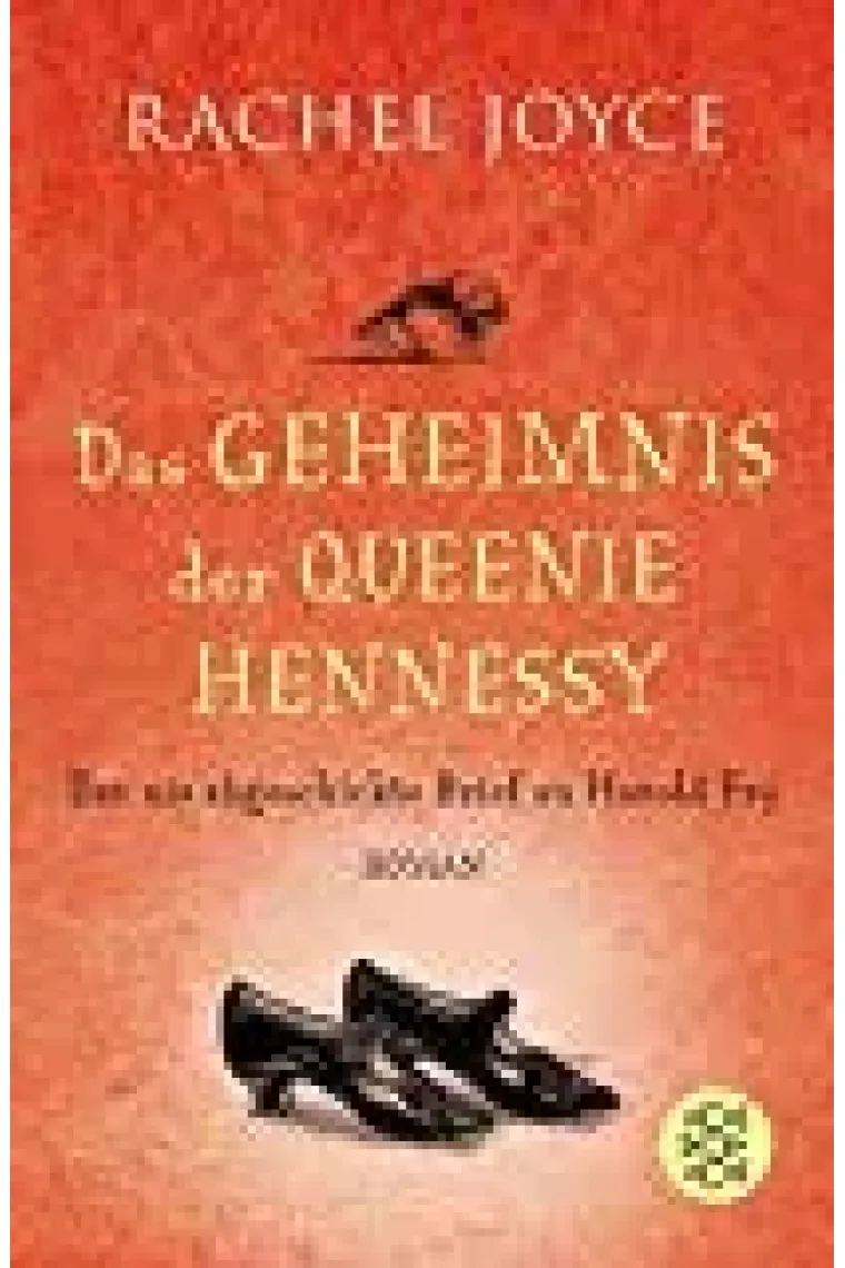 Das Geheimnis der Queenie Hennessy: Der nie abgeschickte Brief an Harold Fry (Die Harold Fry Trilogie 2) (Alemán)