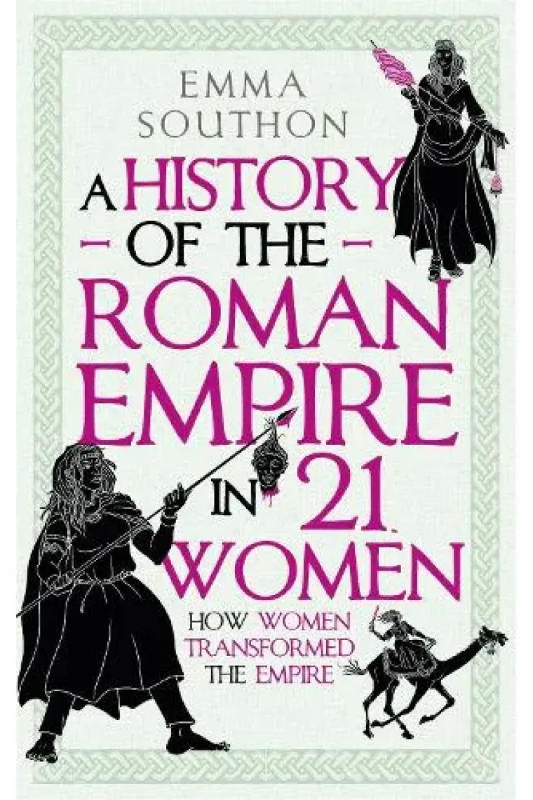 A History of the Roman Empire in 21 Women (Inglés)