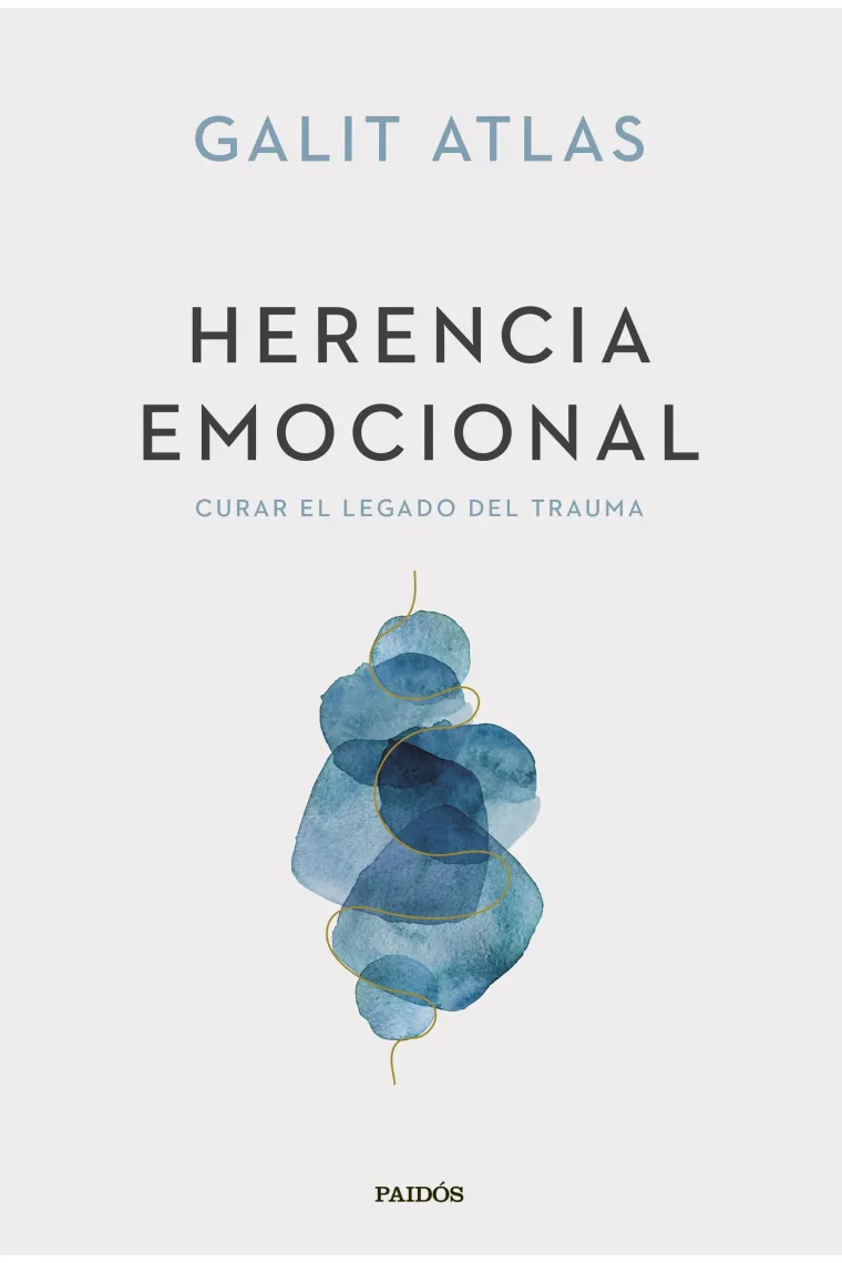 Herencia emocional. Curar el legado del trauma