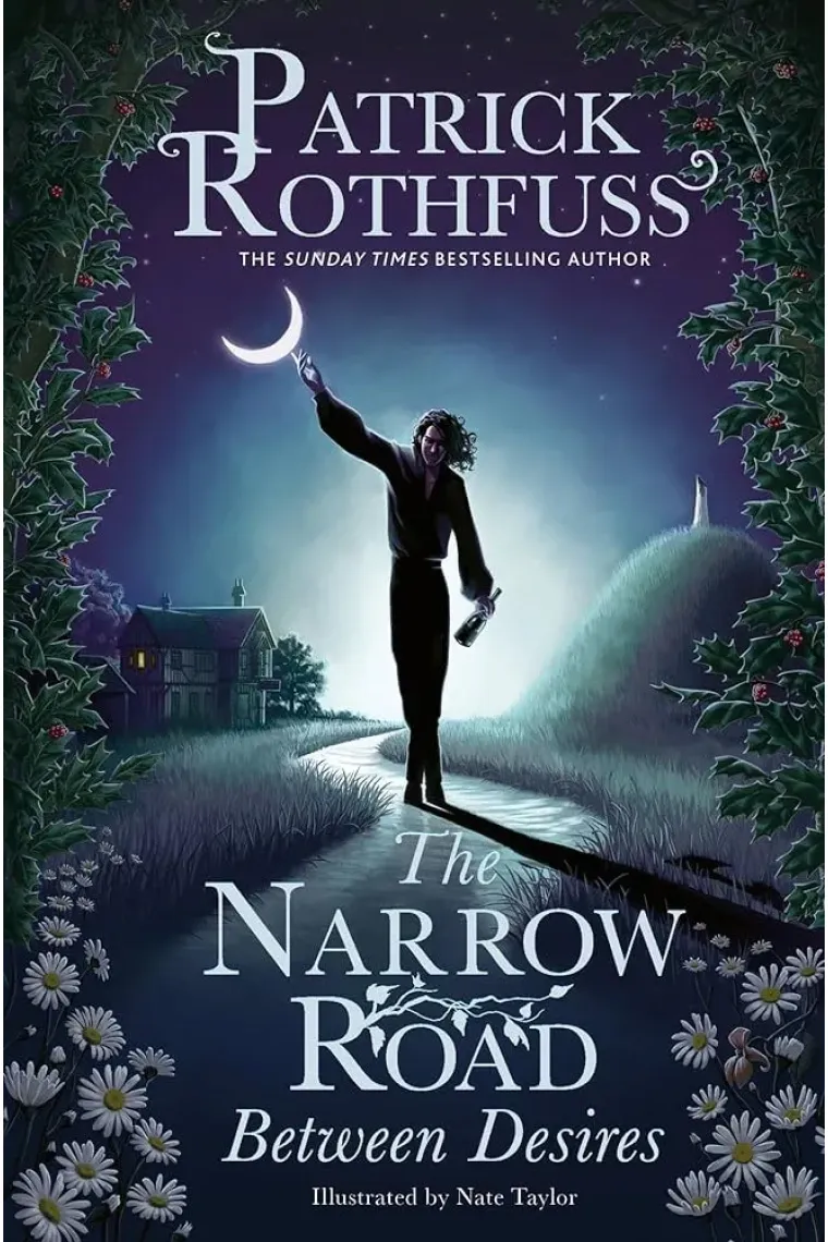 The Narrow Road Between Desires (A Kingkiller Chronicle Novella) (Inglés)