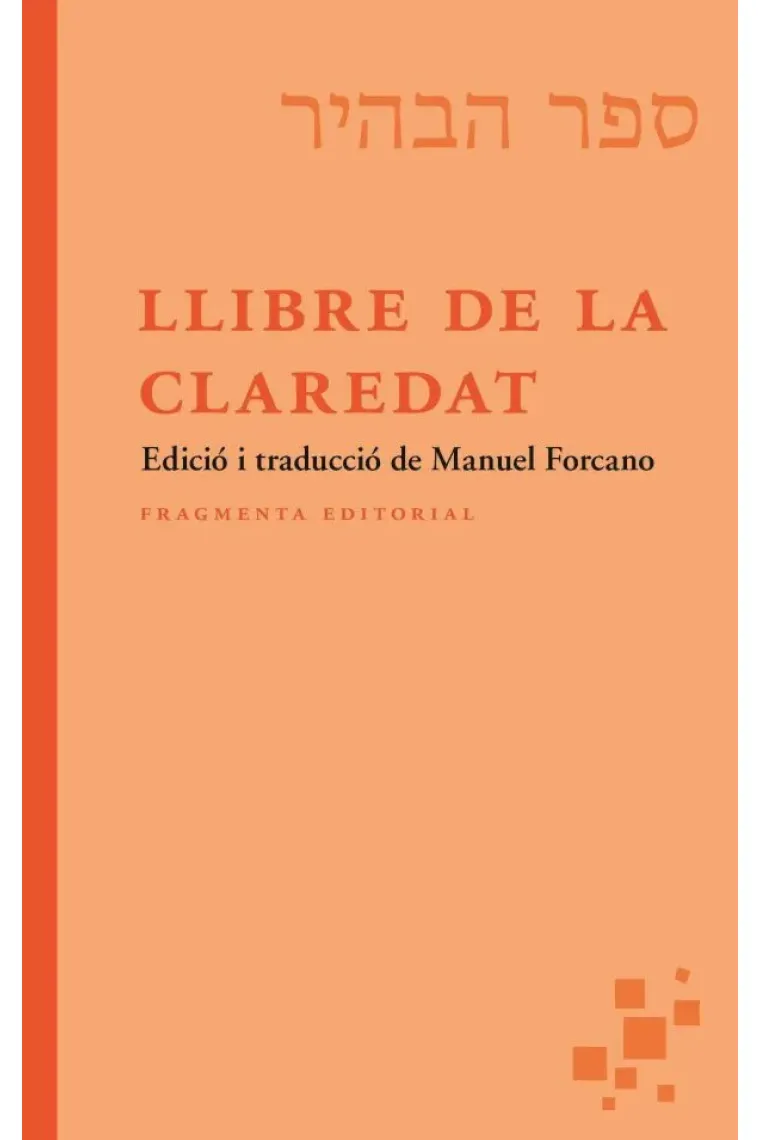 Llibre de la Claredat (Edició i traducció de Manuel Forcano) (Catalán)