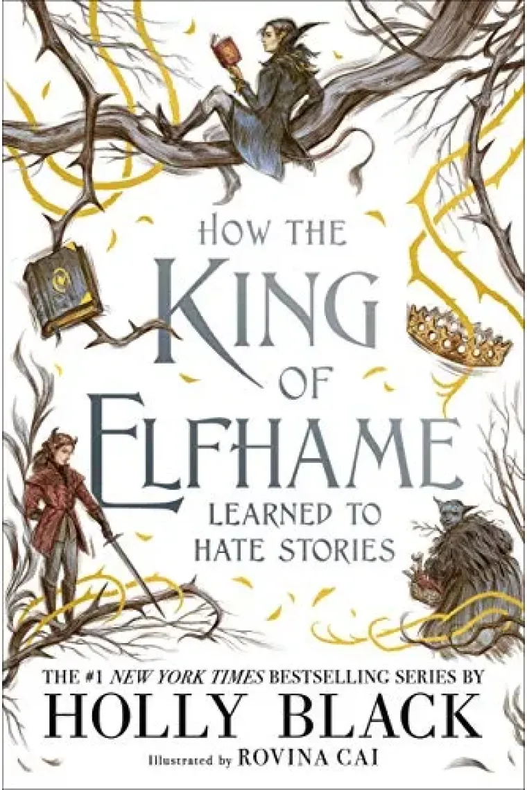 How the King of Elfhame Learned to Hate Stories (The Folk of the Air) (Inglés)