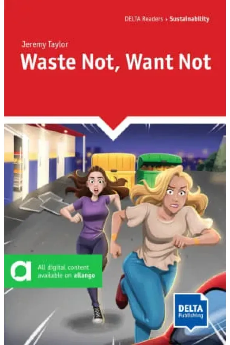 Waste Not, Want Not - Level B1 (Inglés)