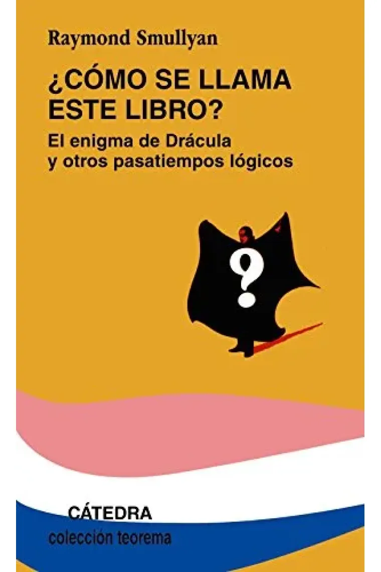 ¿Cómo se llama este libro? El enigma de Drácula y otros pasatiempos lógicos