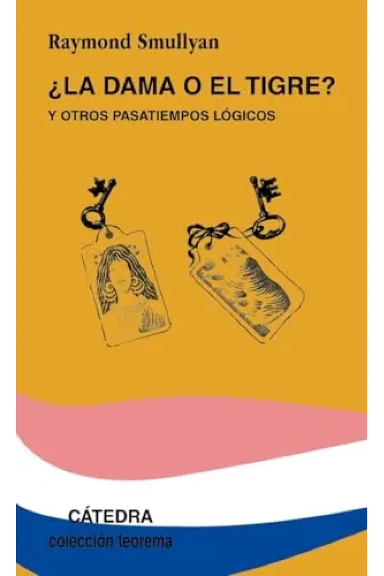 ¿La dama o el tigre? (y otros pasatiempos lógicos)