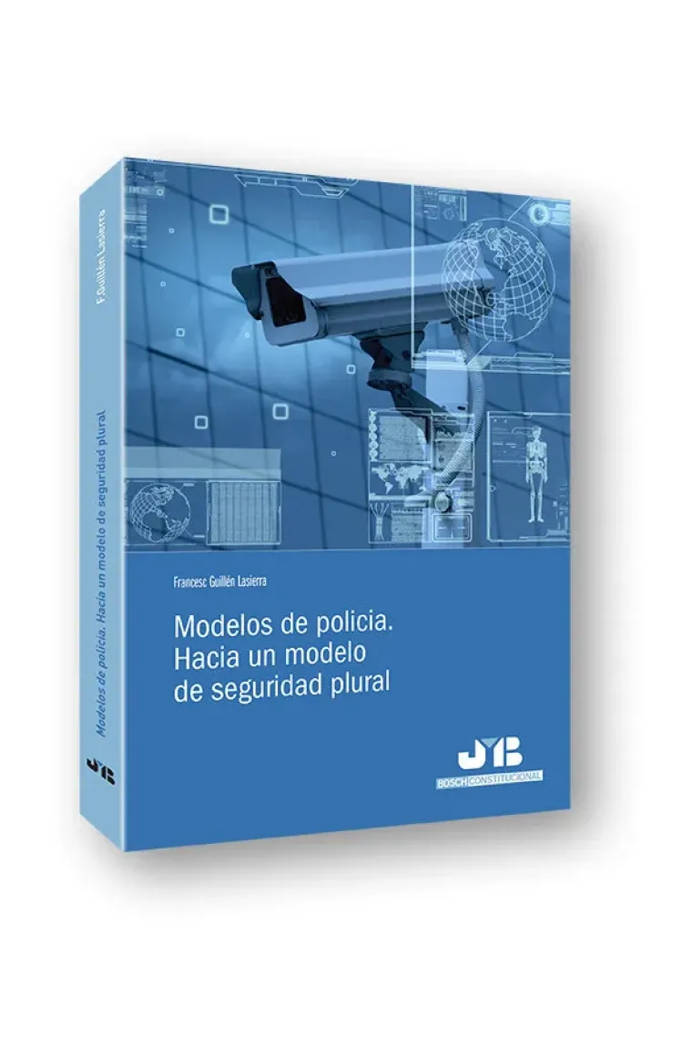 Modelos de policía. Hacia un modelo de seguridad plural