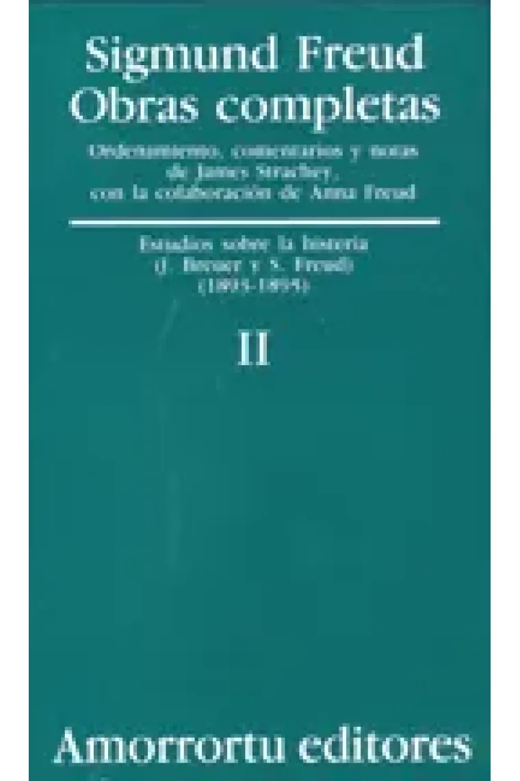 Sigmund Freud. Obras completas, Vol. 2 : Estudio sobre la histeria (1893-1895)