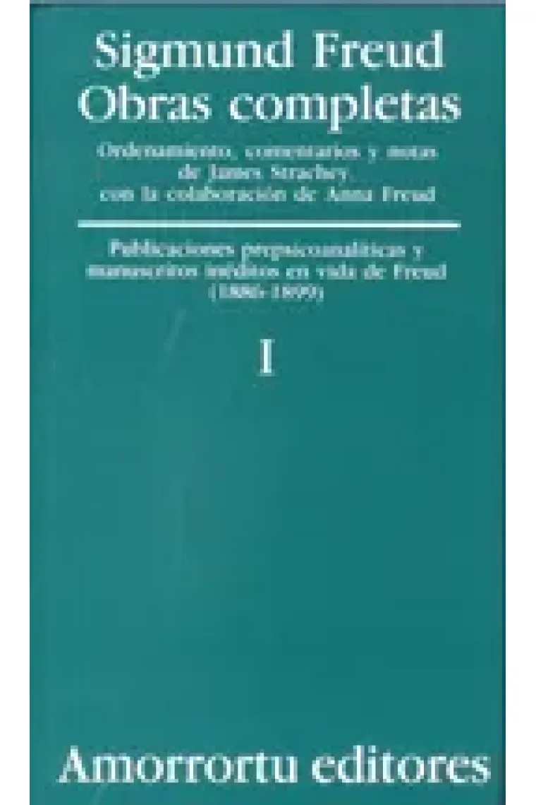 Sigmund Freud. Obras completas, Vol. 1