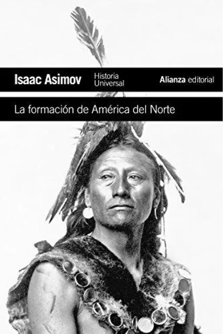 La formación de América del Norte. Desde los tiempos primitivos hasta 1763
