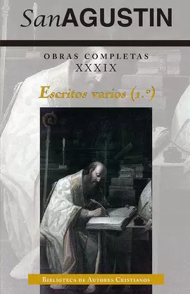 OBRAS COMPLETAS DE SAN AGUSTÍN. XXXIX: ESCRITOS VARIOS (1.º): LA INMORTALIDAD DE