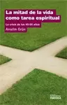 LA MITAD DE LA VIDA COMO TAREA ESPIRITUAL