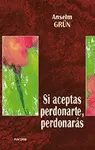 SI ACEPTAS PERDONARTE, PERDONARÁS