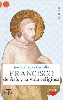 FRANCISCO DE ASÍS Y LA VIDA RELIGIOSA
